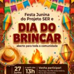 Hoje tem Festa Junina do Projeto SER